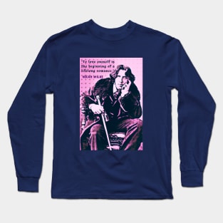 Oscar Wilde portrait and quote: To love oneself is the beginning of a lifelong romance. Long Sleeve T-Shirt